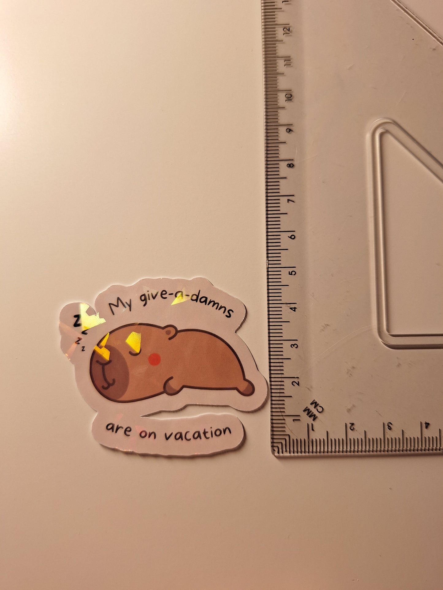 My give a damns are on vacation