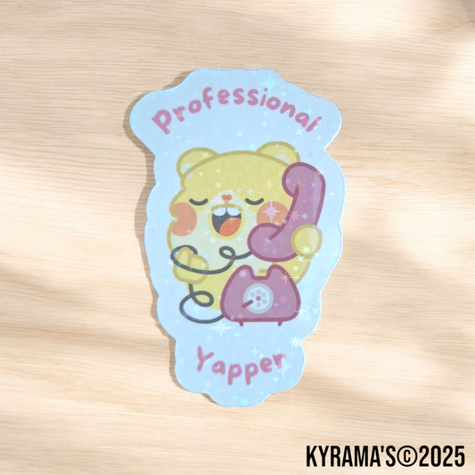 Professional yapper