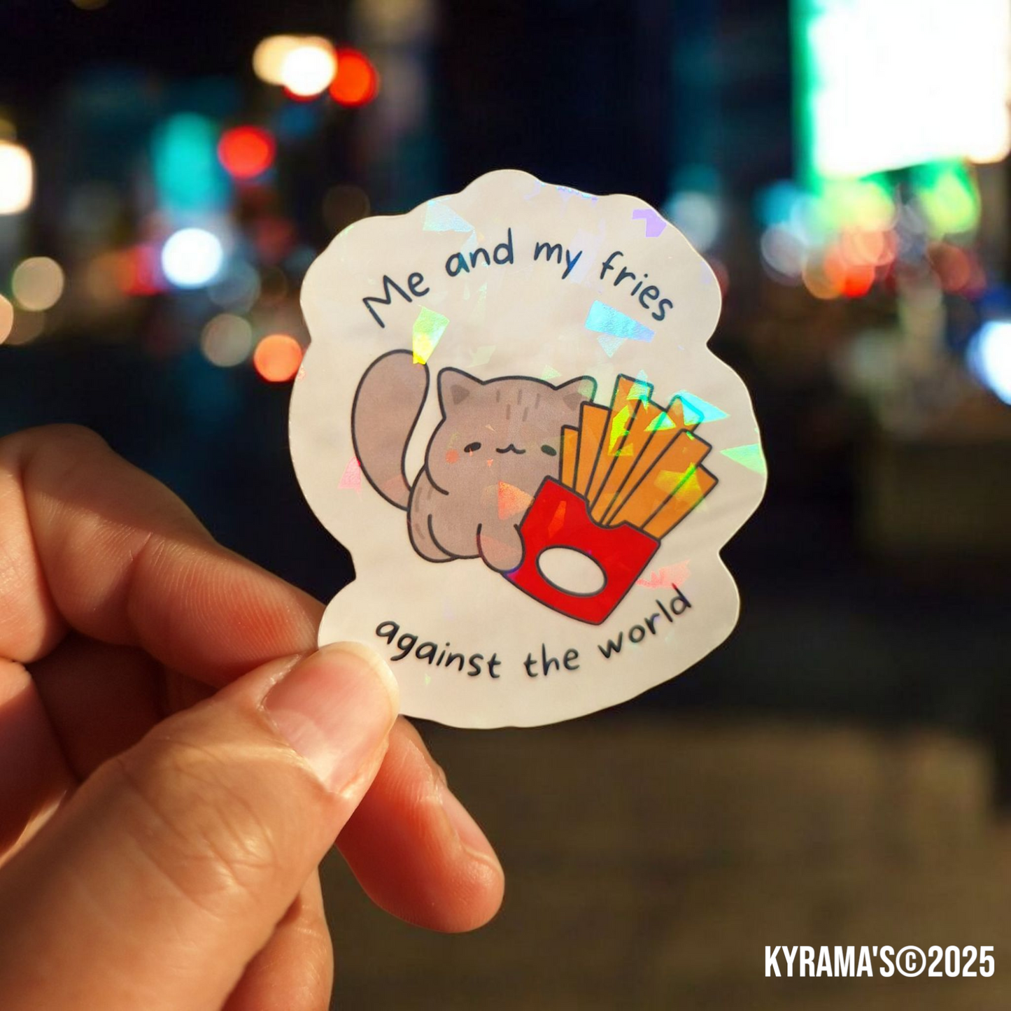 Me and my fries against the world