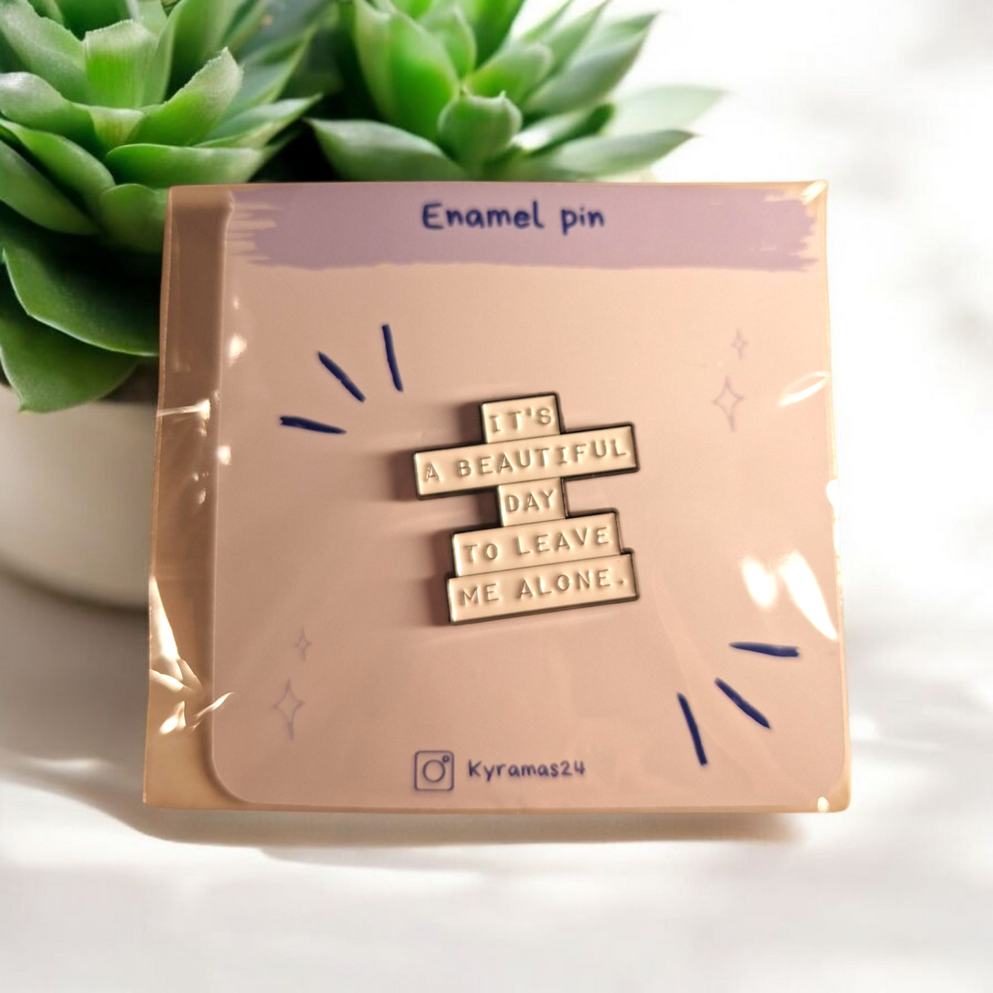 It's a beautiful day to leave me alone